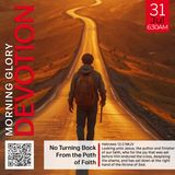 MGD: No Turning Back From the Path of Faith