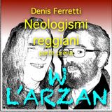 Denis Ferretti - Neologismi reggiani - Parte prima