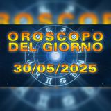 Oroscopo del Giorno: Venerdì, 30 Maggio 2025!