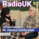 Episode 02 | Part 2 | Interview with Dr. Hamed Habibzadeh