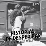 T7. E14. Historias de despedidas
