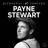 Payne Stewart Biography Forever: The Life Legacy and Legend of Golfs Most Iconic Champion From Springfield to the World Golf Hall of Fame