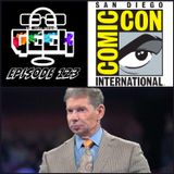 Episode 123 (SDCC 2022, Vince McMahon, and more) #DoYouSpeakGeek #DYSG