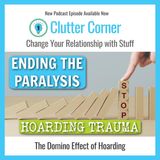 The Domino Effect of Clutter Paralysis