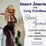 Inner Journey with Greg Friedman welcomes Shari James