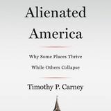 Alienated America by Timothy Carney Review by Dueling Dialogues Ep.160