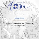 #MoonCycle2 - Cycle lunaire Janvier 2022 & Nos Objectifs
