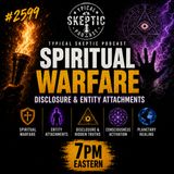 Spiritual Warfare, Disclosure & Entity Attachments - Katie Bishop - Typical Skeptic Podcast #2599