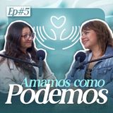EP 29 - Amamos como podemos