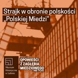Strajk w obronie polskości „Polskiej Miedzi”