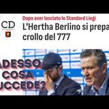 Dall'Herta Berlino nuovi campanelli d'allarme sulla situazione dei 777 cosa può succedere al GENOA