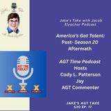 Jake's AGT Take - AGT Season 20 Post Season with AGT Time Podcast