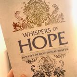 Whispers Of Hope Episode 52: By Beth Moore