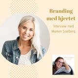 Branding med hjertet - interview med Maiken Soelberg