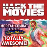 Mortal Kombat Legends Cage Match is Totally Awesome! - Hack The Movies LIVE (#285)