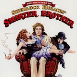 Episode 623: The Adventure of Sherlock Holmes' Smarter Brother (1975)