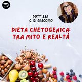 Dieta chetogenica: tra mito e realtà