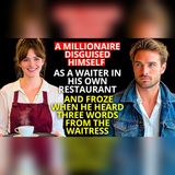 | Billionaire Romance Stories — He Hid in His Restaurant… Three Words Betrayed…