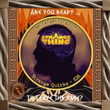 A Strange Thing S1  E25 - Strange Quirks