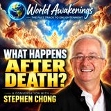 He Says Death Isn't the End — What the Soul Experiences Next | Stephen Chong