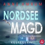 [German] - Nordsee Magd - Die Küsten-Kommissare: Küstenkrimi (Die Nordsee-Kommissare 7) by Anne Amrum