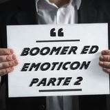 Boomer ed emoticon Parte 2