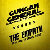 The Empath vs. Gungan General