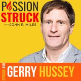 Gerry Hussey on How You Lead Yourself to Infinite Potential EP 450