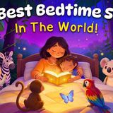 BEST Bedtime Story in The World 😴 Gentle_ Cozy _ Safe for Kids 💤🌙 Calming Stories to Help Kids Sleep