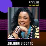 Juliana Vicente - "Precisamos produzir imagens de cura, de desejo, de uma transformação genuína. Histórias que inspiram"