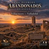 Los pueblos abandonados de España - Episodio 20 - Villacreces — Valladolid