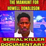 The Manhunt for Howell Donaldson | Serial Killer Documentary