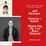 Jeff Michaels TALKS MTV Music, “Boston Strong,” & Please Hug Me | JTWJE Podcast #358