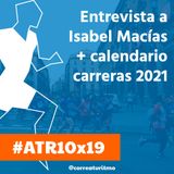 ATR 10x19 - Isabel Macías y el incierto calendario de carreras de 2021