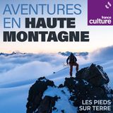 Aventures en haute montagne 3/6 : Là-haut dans les alpages, loin de tout