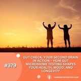 Gut Check: Your Second Brain in Action – How Gut Microbiome Testing Shapes Your Health, Mood, and Longevity