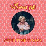 Your Time is Now
