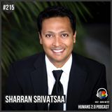 215: Sharran Srivatsaa | Dumpster Diving to Multi-Billion Dollar Empire