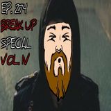 Ep. 274 Breakup Special Vol. IV