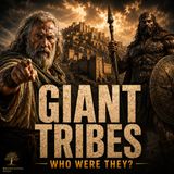 The Giant Tribes: Anakim, Rephaim, Emim, Zamzummim