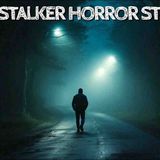 5 True Stalker Horror Stories