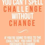 M.A.Y.A. Episode #23 _ If it Doesn't CHALLENGE You..It  Don't CHANGE You!!!