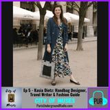 Kasia Dietz: Handbag Designer, Travel Writer and Fashion Guide