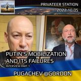Pugachev 2022-09-21 pt.1 - on Putin's Mobilization and its Failures