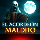 💀🔥El Acordeon Maldito ⁄ Relato De Brujeria (resubido)🔥💀