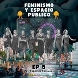 T4E5: Feminismo y espacios comunes con Marta Fonseca - Col·lectiu Punt 6