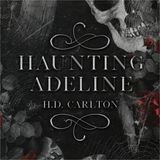 The Ghostly Tale of Adeline: A Haunting Story by H.D. Carlton