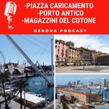 Piazza Caricamento - Porto Antico - Magazzini del Cotone