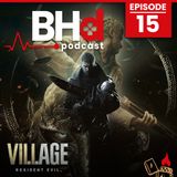Episode #15: Resident Evil Village Discussion and Thoughts