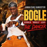 JAMAICAN GANGSTER — GERALD "BOGLE" LEVY: THE DANCER